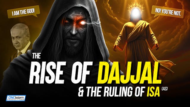 The Rise Of Dajjal & The Ruling Of Je...
