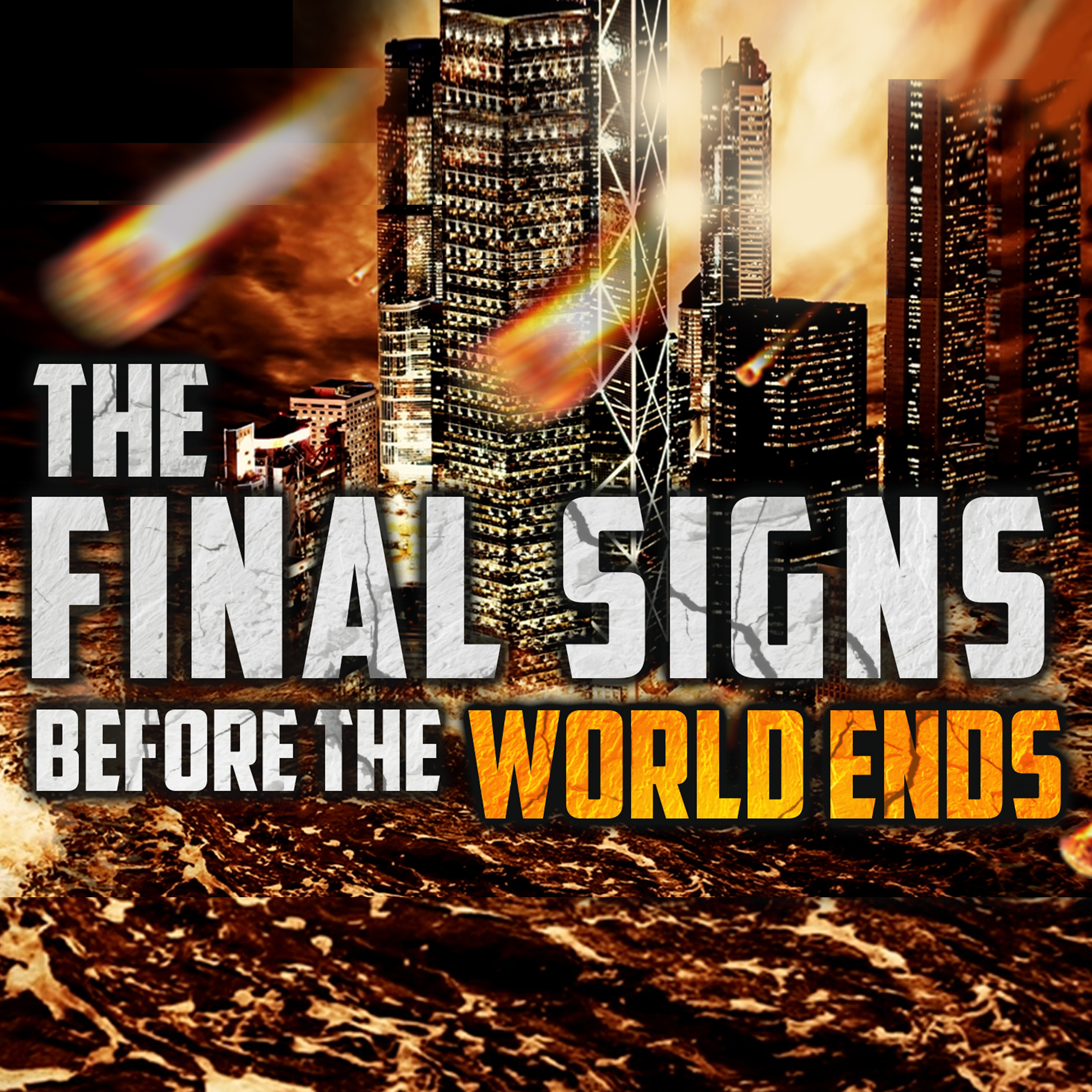 THE FINAL SIGNS BEFORE THE WORLD ENDS