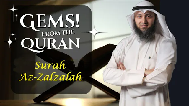 Tafseer Surah Az Zalzalah | Gems From...