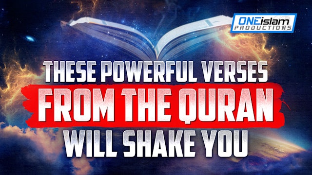 THESE POWERFUL VERSES FROM THE QURAN WILL SHAKE YOU