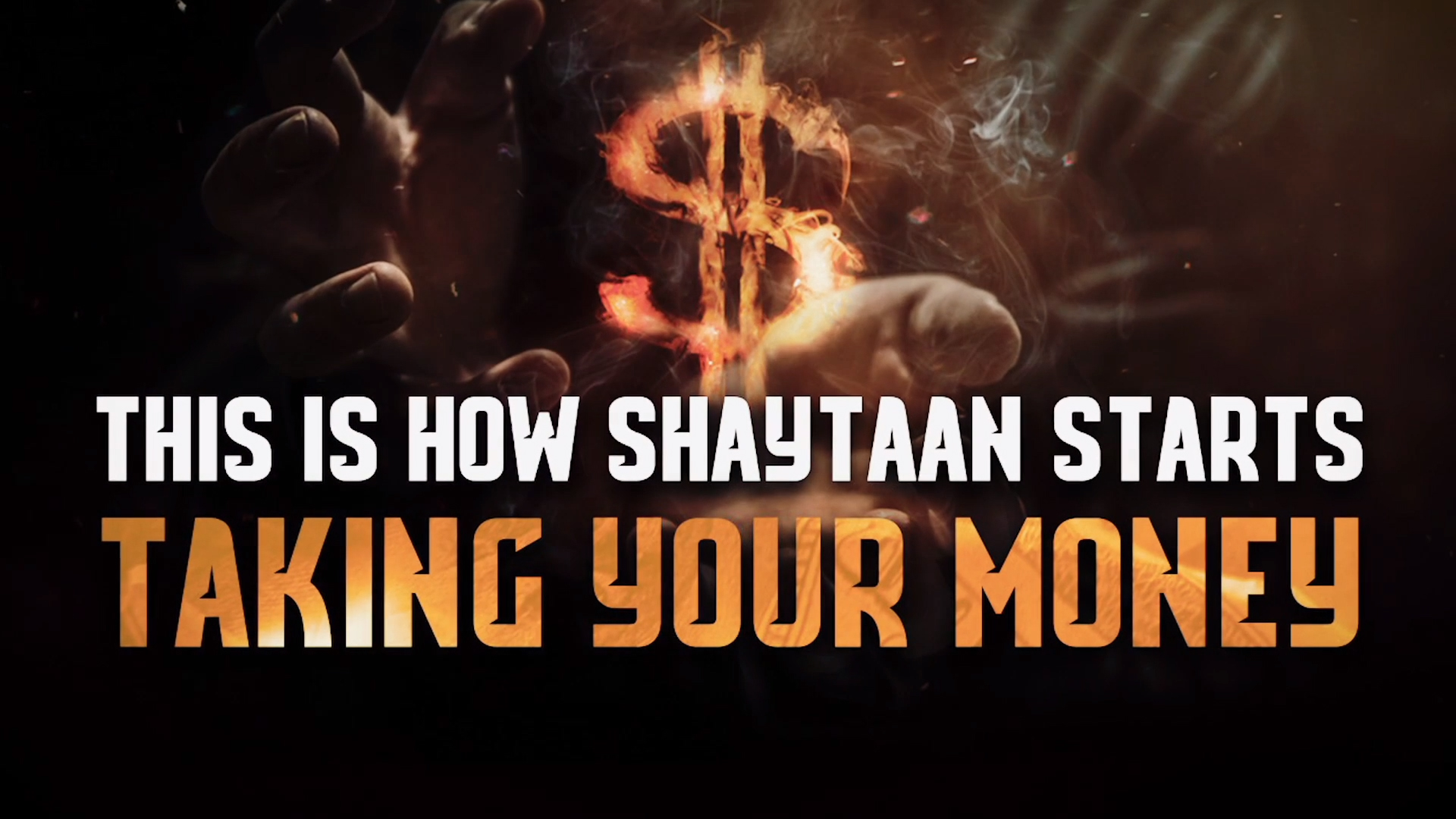 THIS IS HOW SHAYTAAN STARTS TAKING YOUR MONEY