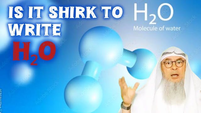 Is it shirk to write H₂O  (Learn your...