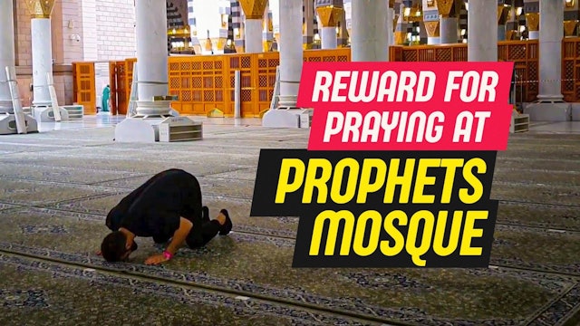 Reward for praying at Prophets Mosque