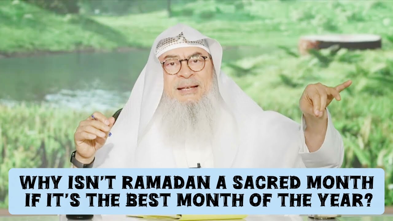 Why Isn't Ramadan A Sacred Month If It's The Best Month Of The Year?