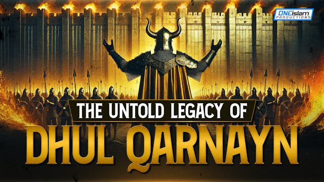 THE UNTOLD LEGACY OF DHUL QARNAYN!