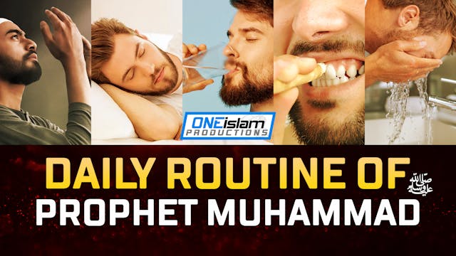 Daily Routine Of Prophet Muhammad ﷺ