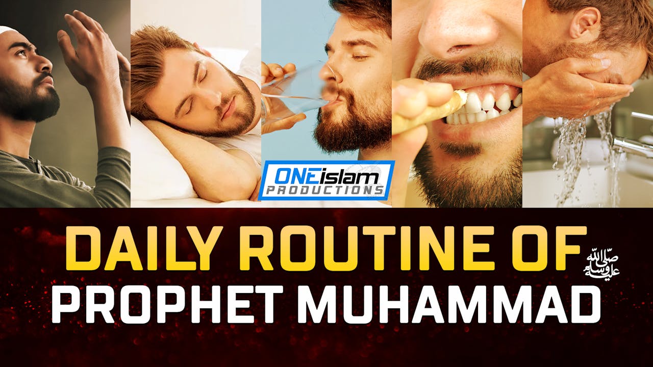 Prophets Daily Routine Daily Routine Of Prophet Muhammad ﷺ - Long Lectures - One Islam TV