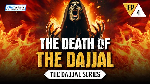 The Death Of The Dajjal | Ep 4