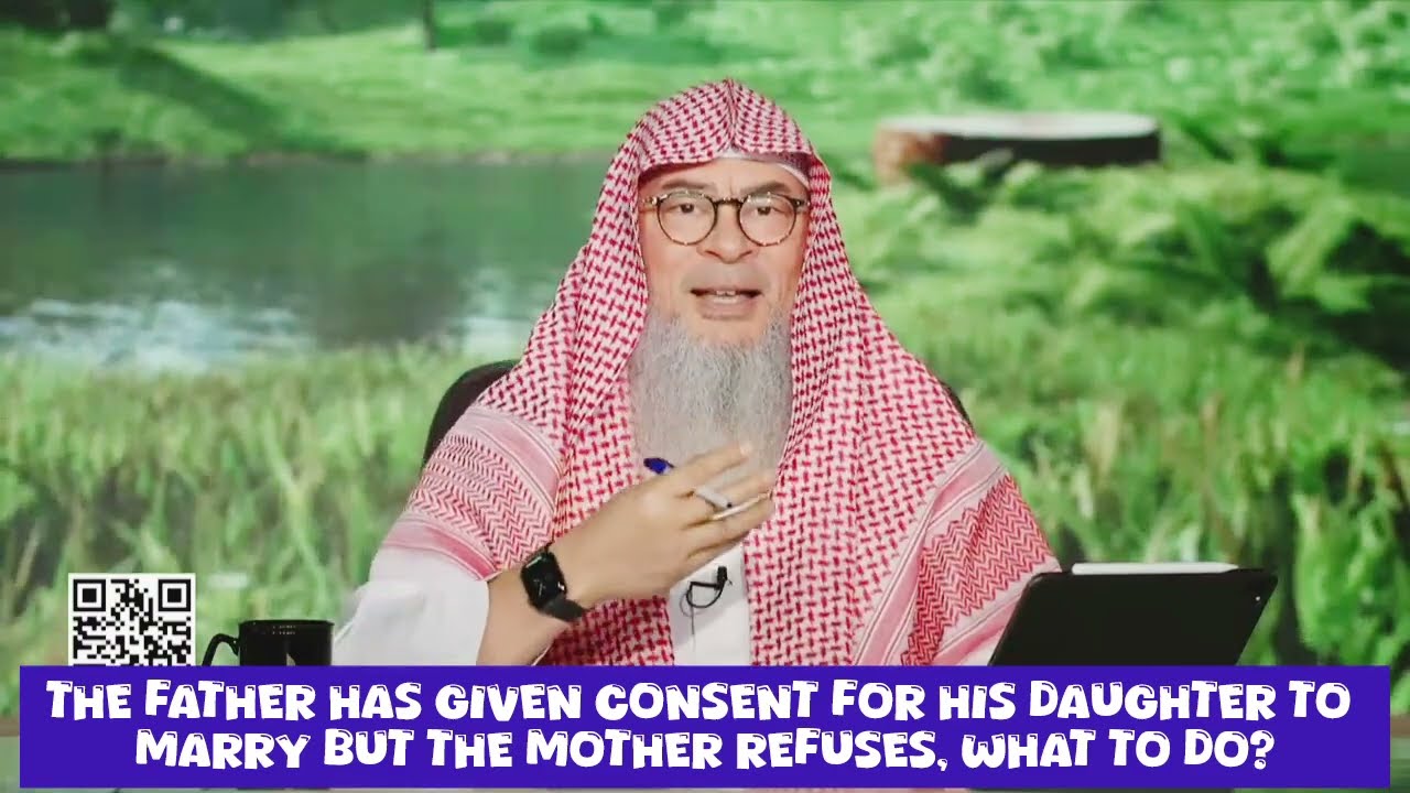 Mother refuses the proposal but the girl's father has given his approval what do