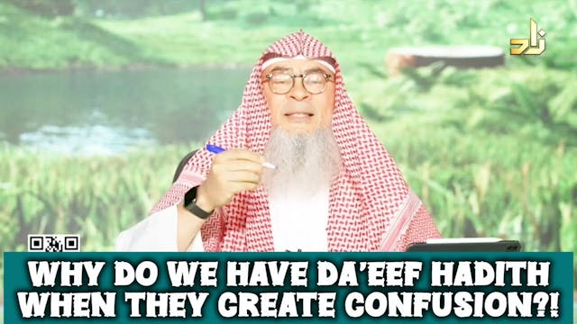 Why do we have Weak (Daeef) hadith wh...