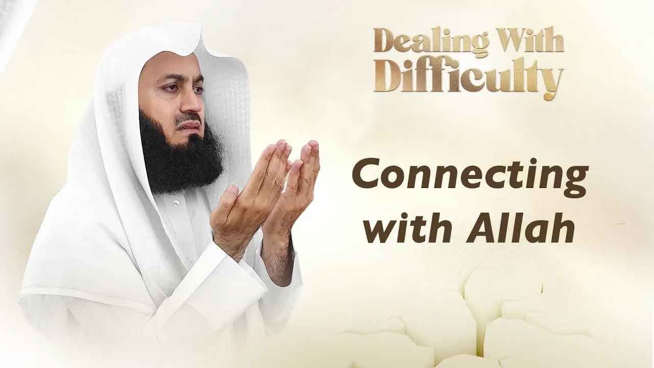 Connecting with Allah  Mufti Menk  Ramadan 2025