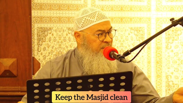Keep the masjid clean if you want to ...