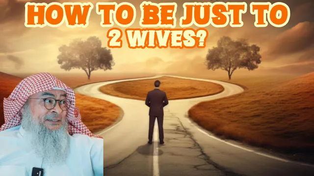 How To Be Just To Two Wives?