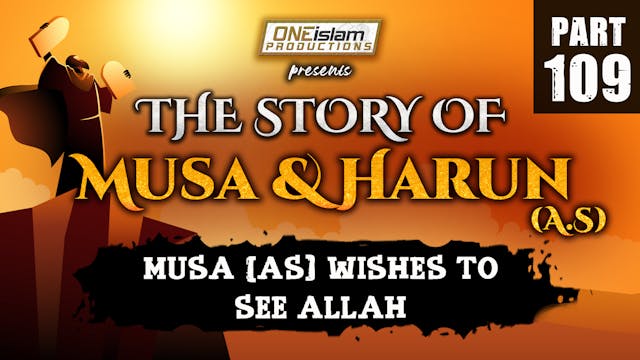 Musa (AS) Wishes To See Allah | The S...