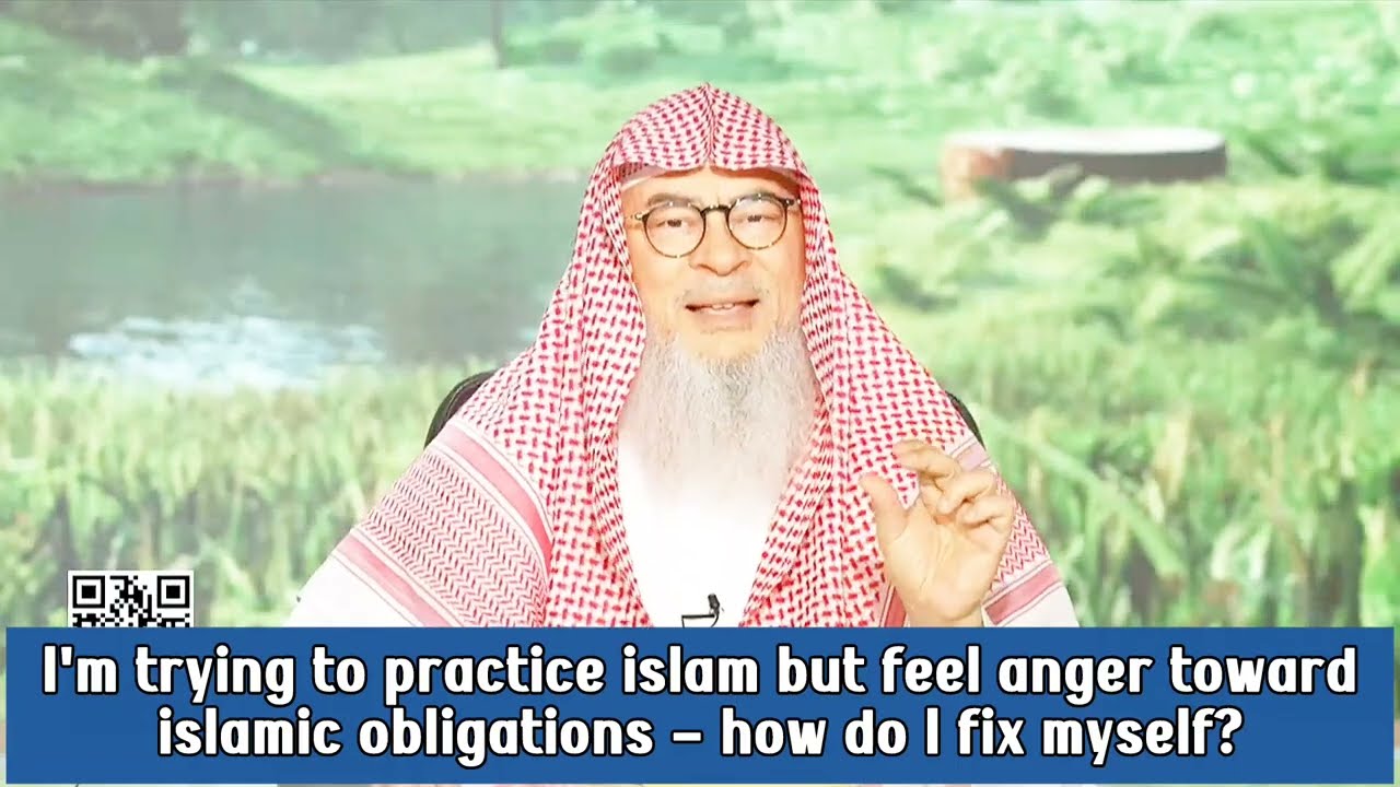 Trying To Practice Islam But Feel Anger Towards Islamic Obligations, How To Fix?