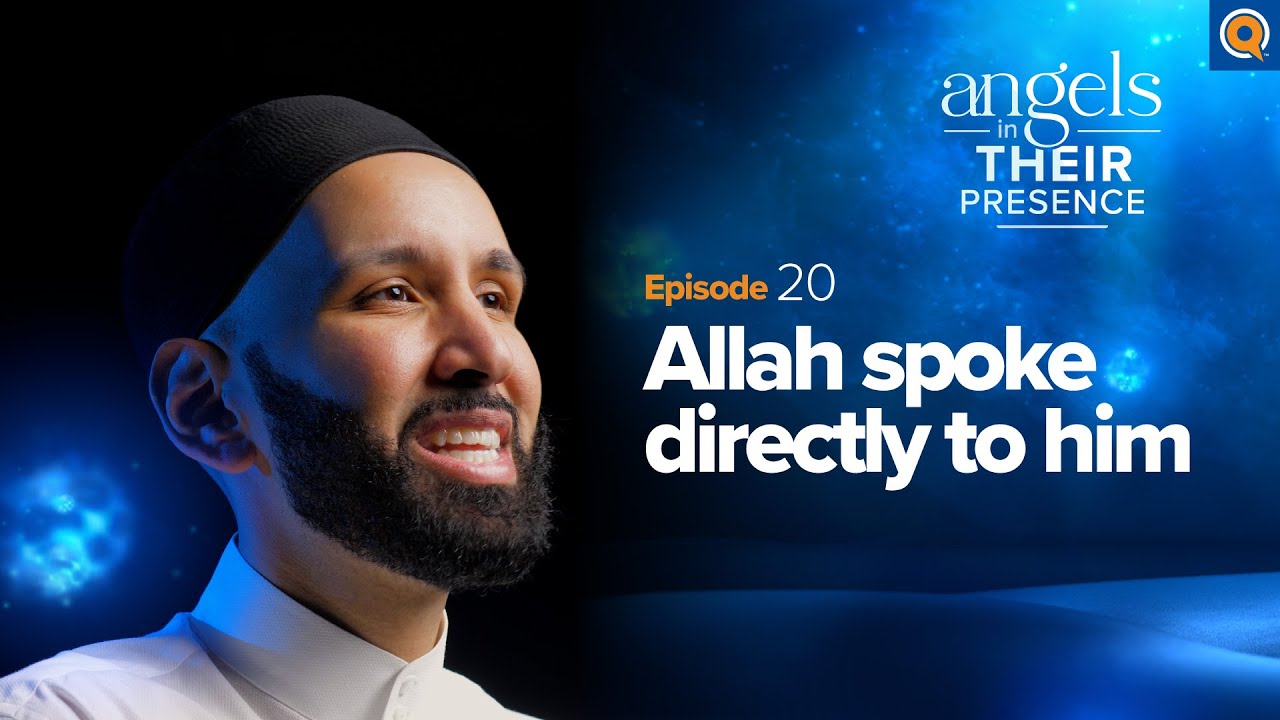 Ep. 20 Allah Spoke Directly to Him