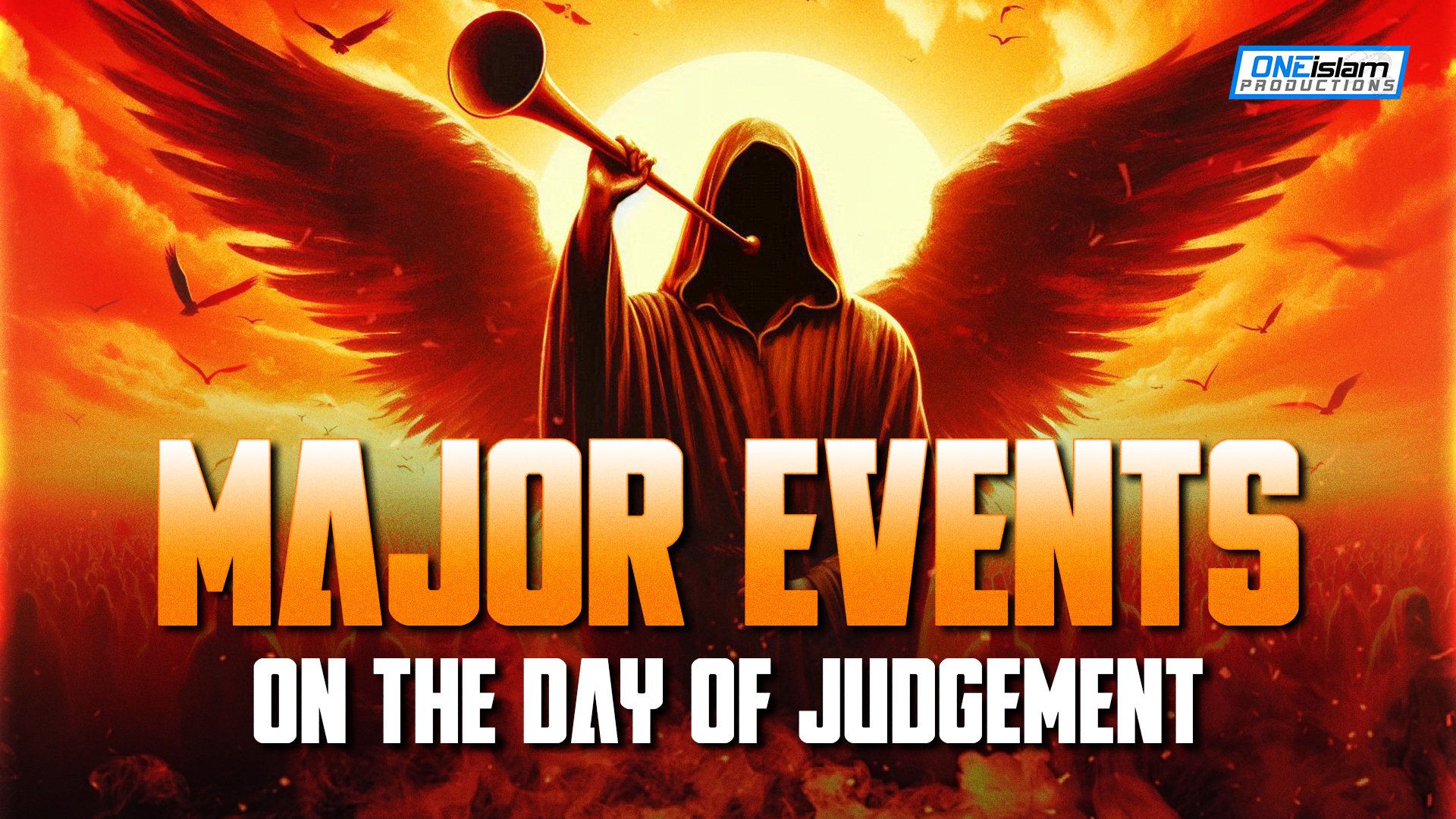 Major Events That Will Happen On The Day Of Judgement