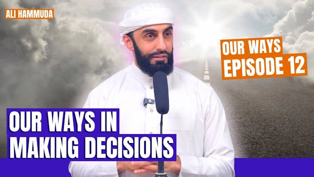 Our Ways in Making Decisions - Episod...