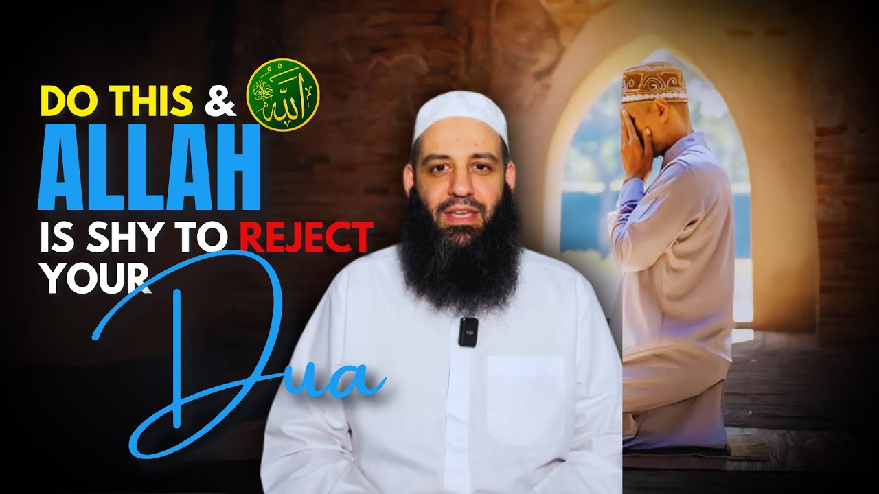 Do This & Allah Is Shy To Reject Your Dua - Abu Bakr Zoud