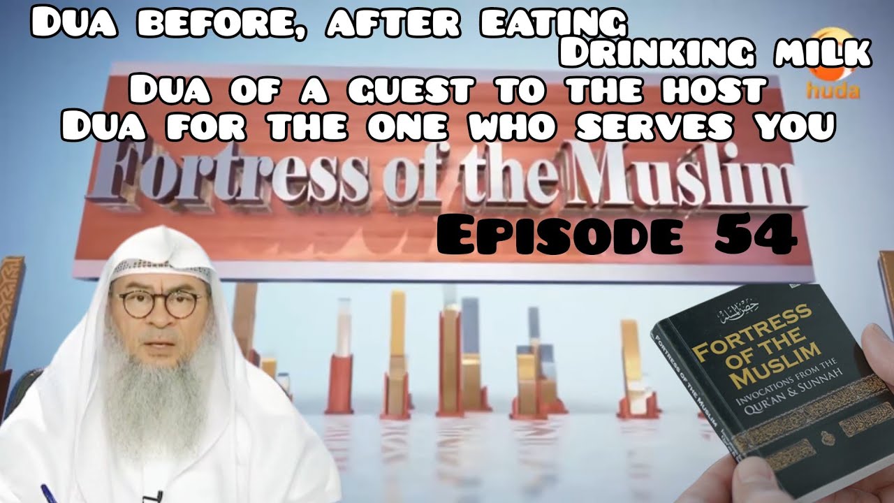 54 - Dua before after eating. Drink Milk Guest to host Dua for 1 who serves U