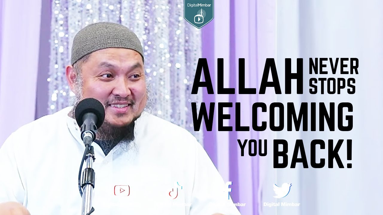 Tawbah: Allah never Stops Welcoming You Back