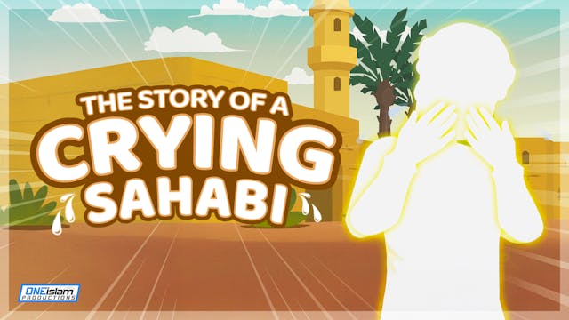 The Story Of The Crying Sahabi | ANIM...