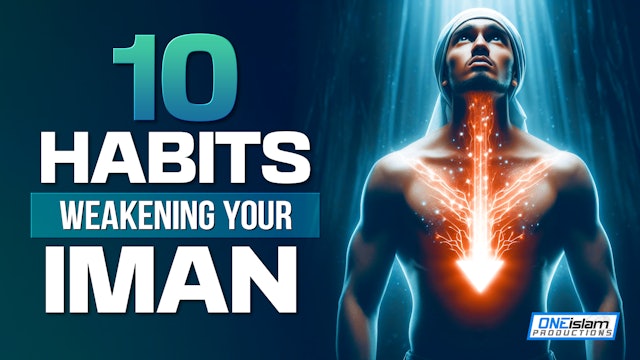 📉 10 Habits Weakening Your Iman🪫