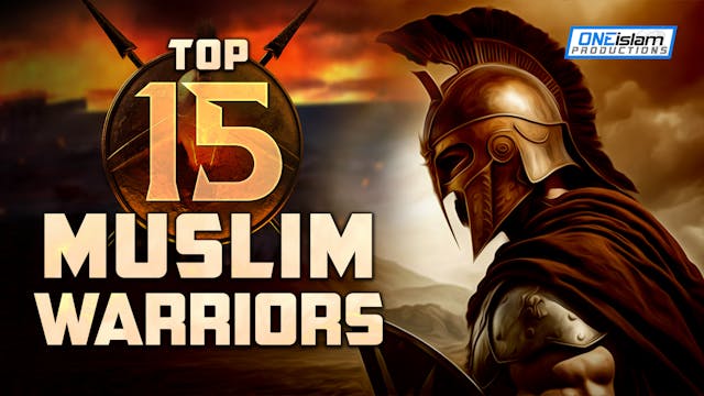 TOP 15 MUSLIM WARRIORS