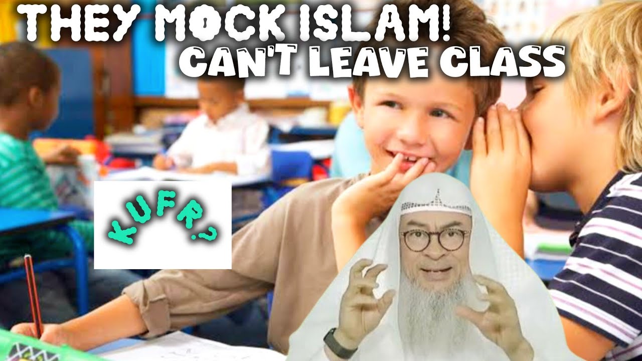 In class students mock Islam but I can't leave, is it kufr What should I do 