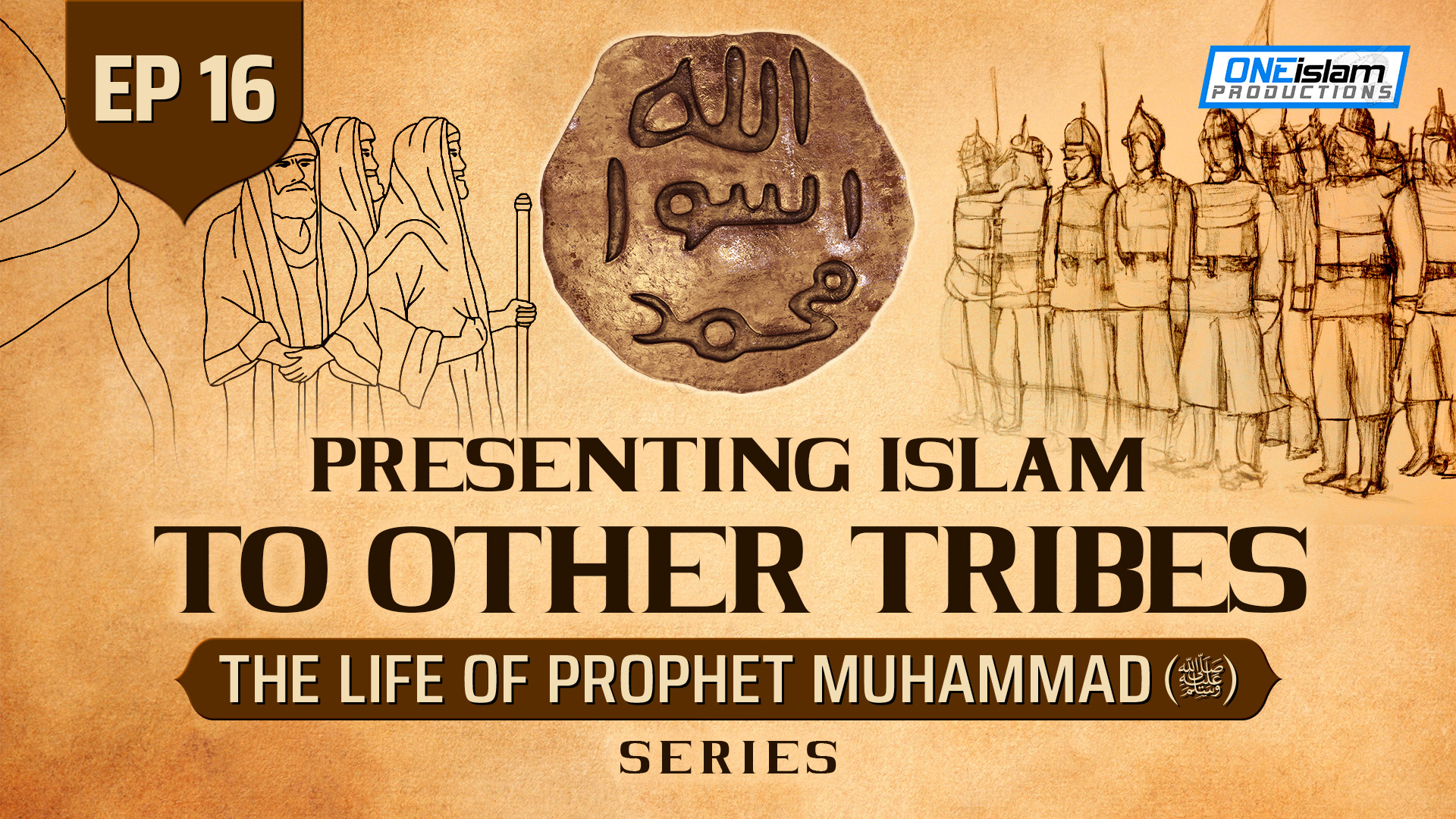 Ep 16 | Presenting Islam To Other Tribes