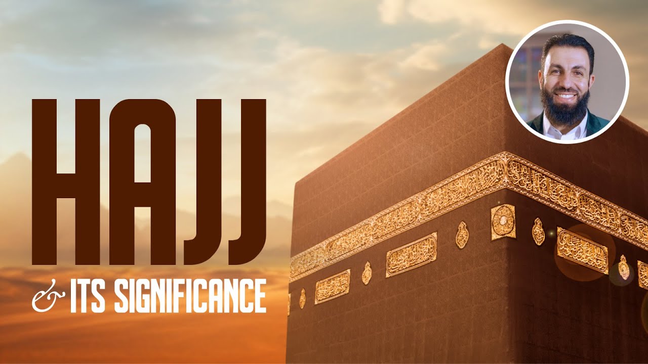 Hajj & Its Significance
