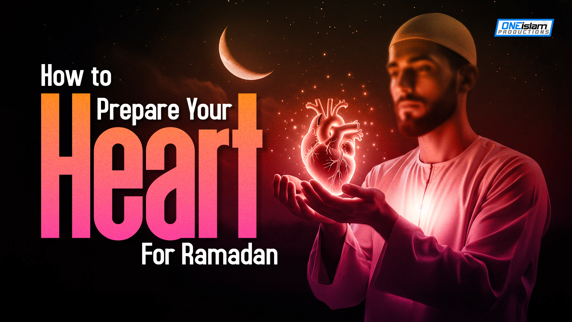 How To Prepare Your Heart For Ramadan