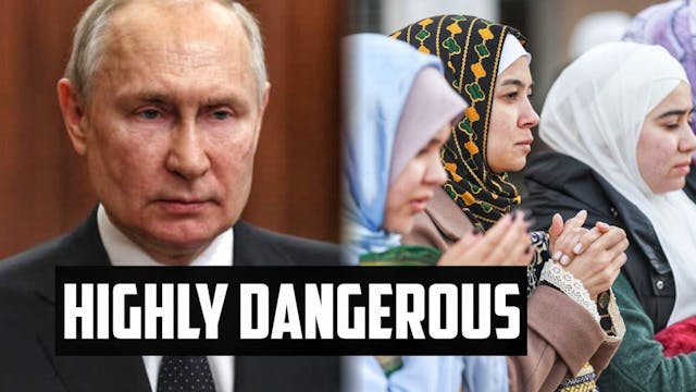 RUSSIA BECOMING DANGEROUS FOR MUSLIM ...