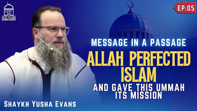 EP5 | Allah Perfected Islam And Gave ...