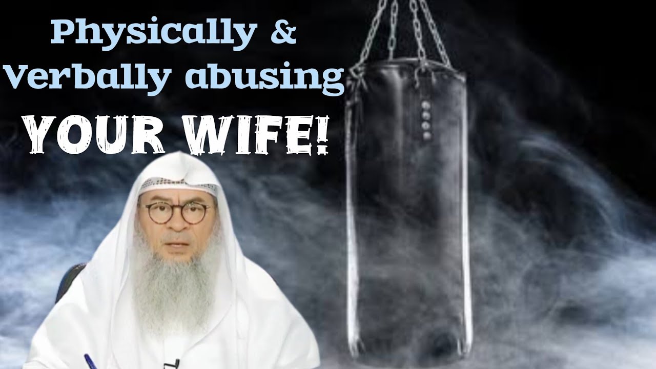 Physical & Verbal abuse towards your wife