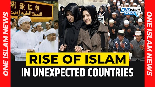 RISE OF ISLAM IN UNEXPECTED COUNTRIES