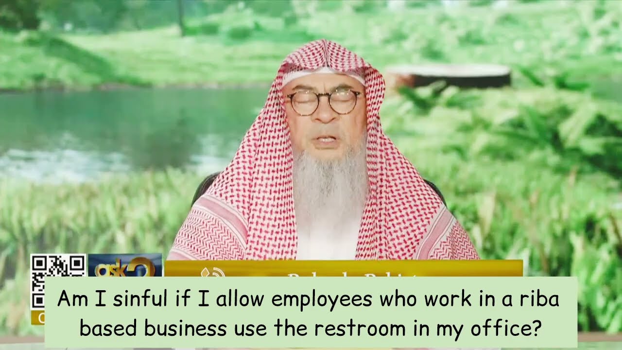 Am I Sinful, If I Allow Employee Works In Riba Business Use My Office Restroom?