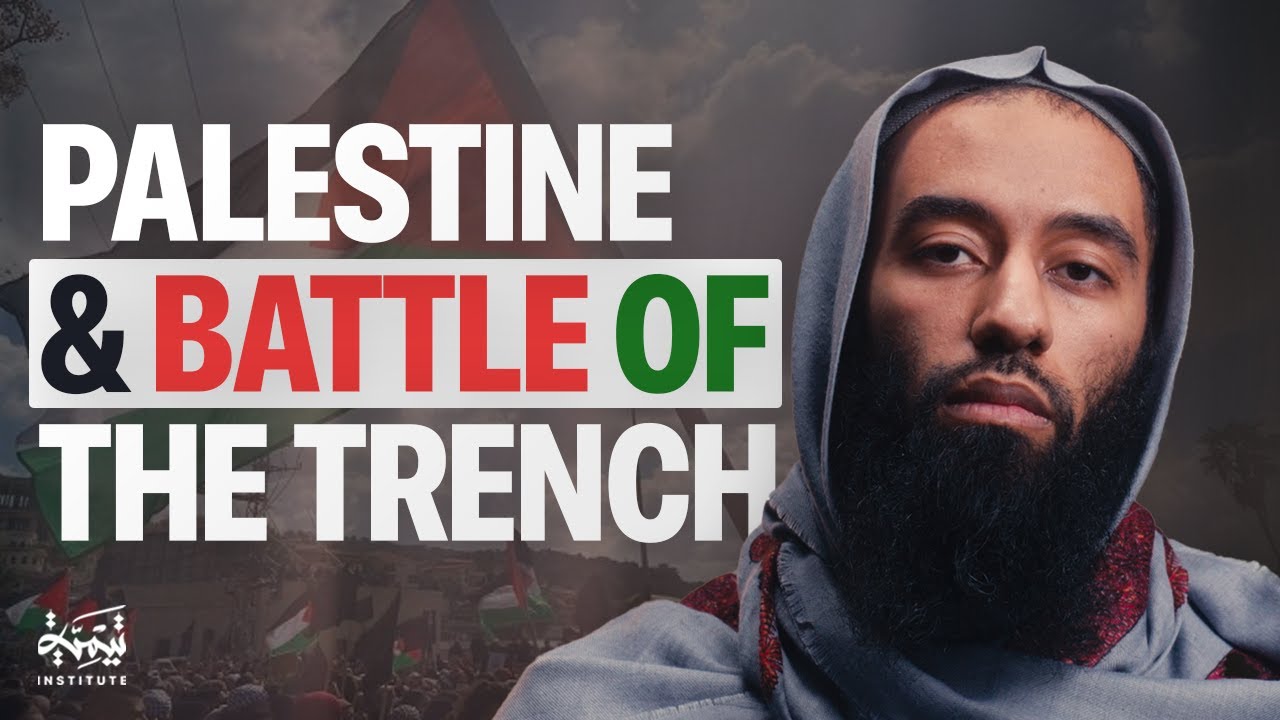 Palestine & The Battle of The Trench - Ust. Abu Taymiyyah