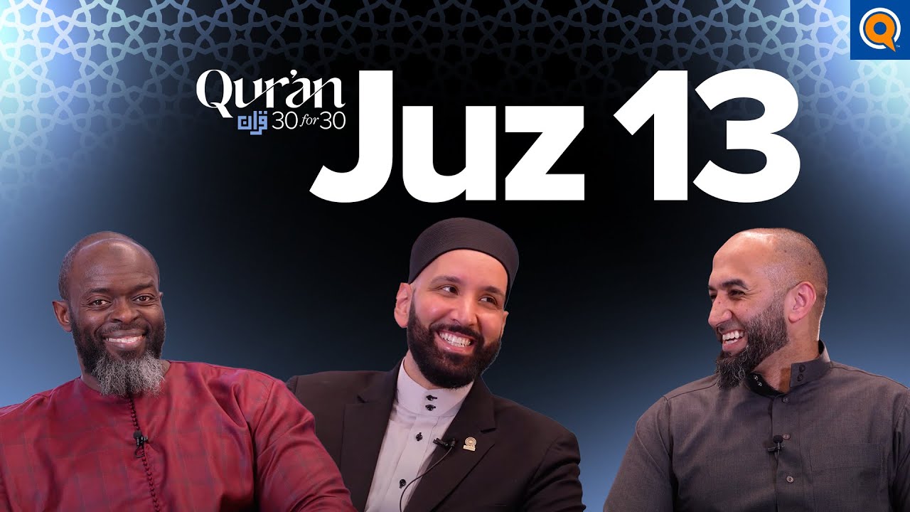 Yusuf's (AS) Gratitude, Forgiveness, and Excellence - Sh. Ahmed Billoo - Juz 13