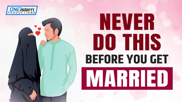 NEVER DO THIS BEFORE YOU GET MARRIED 