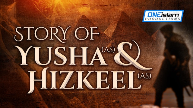 The Story Of Yusha & Hizkeel (AS)