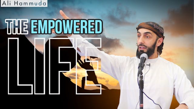 The Empowered Life | Ep 2: The Life S...