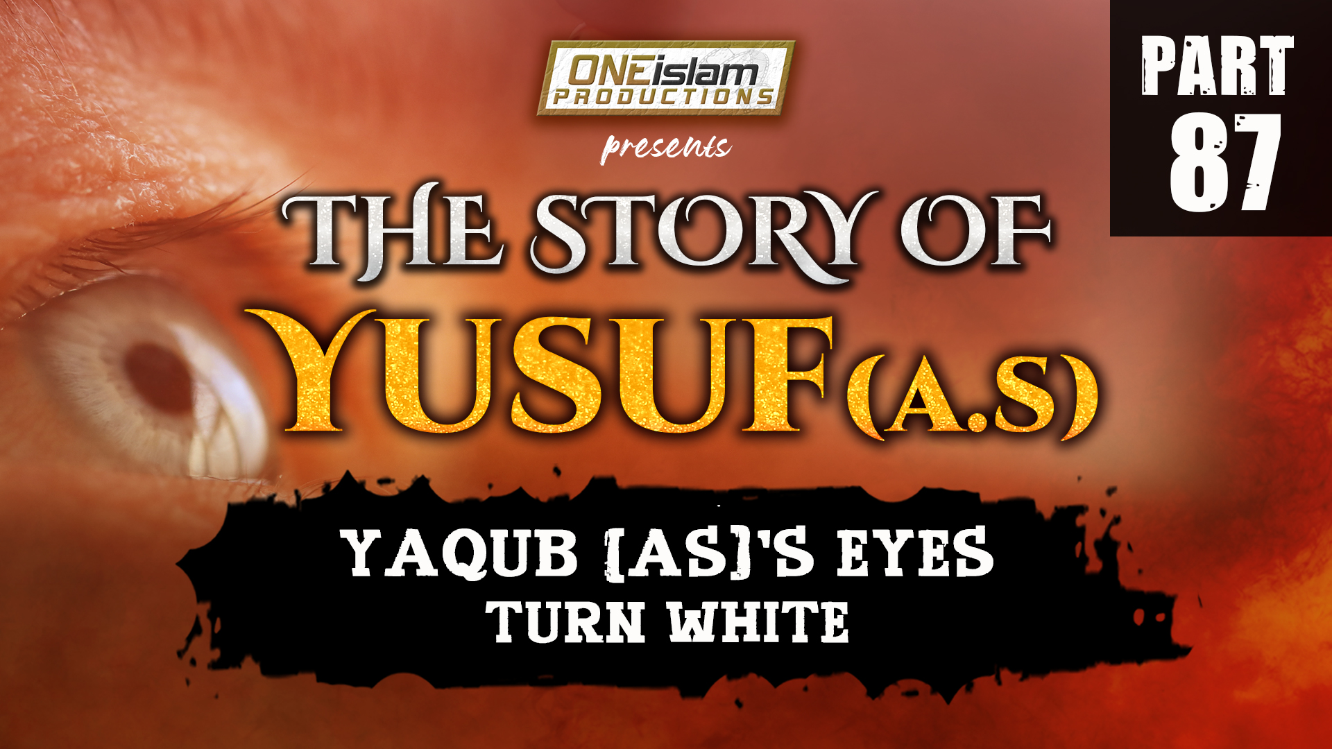 Yaqub (AS)'s Eyes Turn White | PART 87