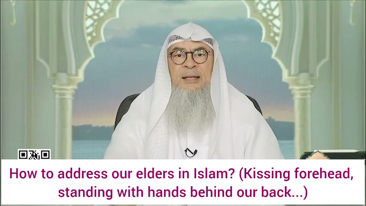 How to respectfully address our elders in Islam -kissing forehead