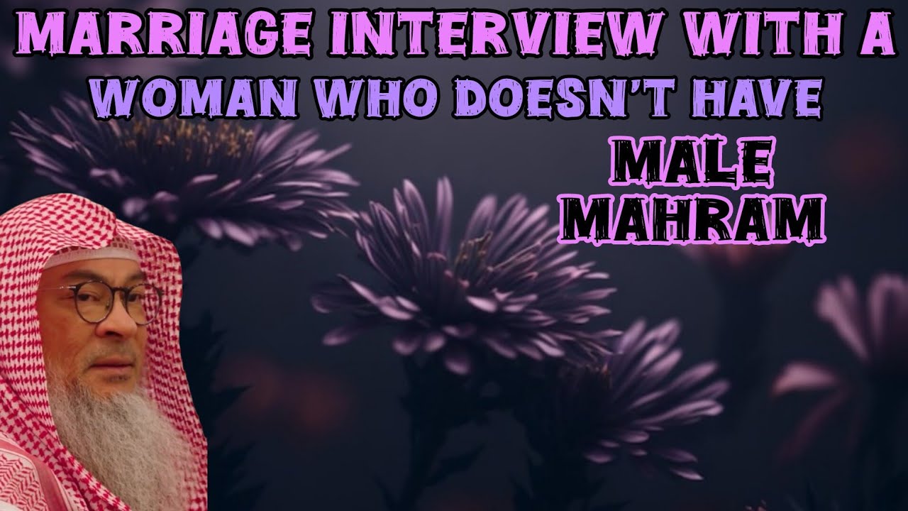 How to do marriage interview with a woman who doesn't have a male mahram 