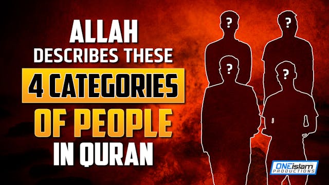 ALLAH DESCRIBES THESE 4 CATEGORIES OF...