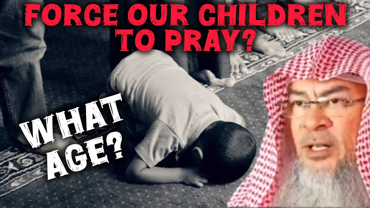 At what age should we take our children 2 masjid or force them to pray