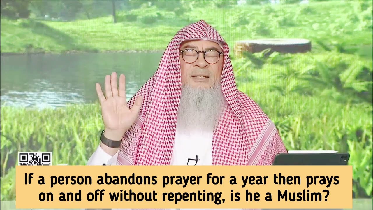 a person abandons prayer for a year then prays without repenting, is he a muslim