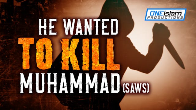 HE WANTED TO KILL MUHAMMAD (SAW)