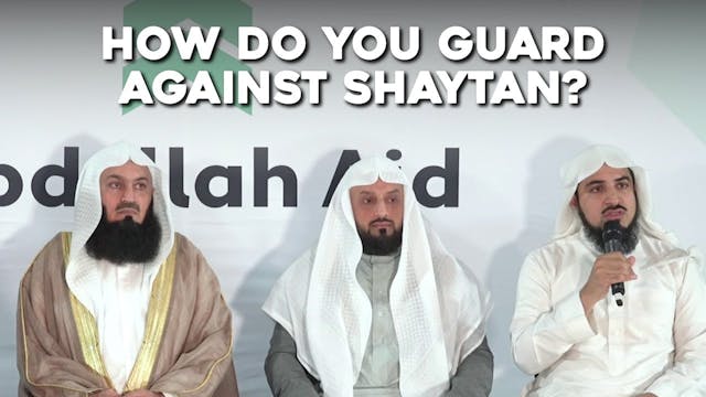 How to Guard Against Shaytan